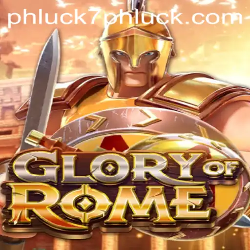 GloryofRome: A Captivating Gaming Experience with PHLUCK7